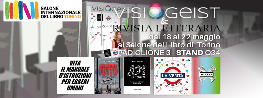 Visiogeist & Rivista Letteraria al Salone del Libro di Torino 2017